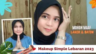 Makeup Lebaran Simple 2023 | Tutorial Makeup Simple dan Natural