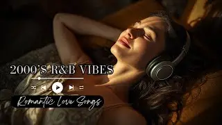 【2000s R&B Soul】Heartbeats at Midnight &ndash; Romantic Slow Jams for Lovers