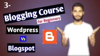 Wordpress Vs Blogspot | Comparison b/w Wordpress & Blogspot | Pak Pro Tech