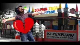 Film Pendek - KECEMPLUNG | Dolphin Tugu Waterpark Jumantono