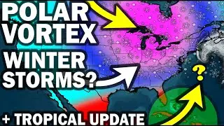 Massive Polar Vortex & Winter Storm Potential? Arctic Blast & Snow Potential Increase! Tropics