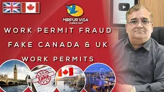 Work Permit Fraud | Fake Canada & UK Work permits 2023 | Major Kamran