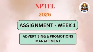 NPTEL Advertising and Promotions Management ASSIGNMENT 1 Solutions | Week 1 JAN 2026 #nptel