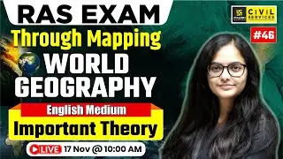 World Geography for RAS | Important Theory Through Mapping | English Medium | Kirti Ma'am