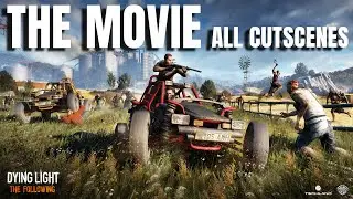 Dying Light The Following - Full Movie 2025 - ALL Cutscenes (4K 60FPS HDR)