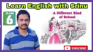 A Different Kind of School 6th Class CBSE ENGLISH Textbook Unit 5