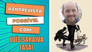Entrevista Poss&iacute;vel Com: Lu&iacute;s Saraiva (editor ASA) | T03 E02 Podcast