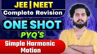 Simple Harmonic Motion | PYQ'S | One Shot | Crash Course | IIT JEE | NEET | Amit Maurya 