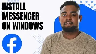 How to Download Facebook Messenger on Windows 11 &ndash; Step-by-Step