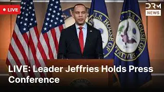LIVE: Hakeem Jeffries Press Conference &ndash; DHS, ICE & Government Shutdown Crisis | DRM News | AC1F