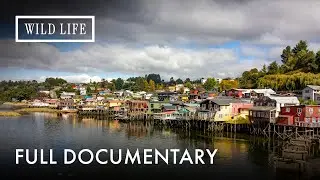 Chilo&eacute;: Where Sea, Faith, and Culture Become One | Chile Chiloe | Full Documentary