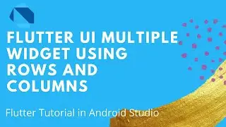 Multiple widgets in Flutter using Rows and Column|flutter tutorial in Hindi/Urdu| gfx coding master