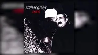 Seyfi Doğanay - Ben Kime Yanmışım B&ouml;yle