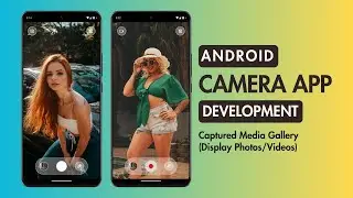 Android Camera App Development | Tutorial 8 | Captured Media Gallery | Display Photos/Videos