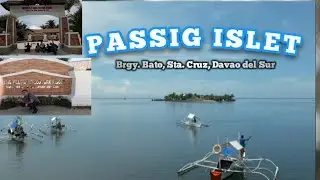 PASSIG ISLET OF BRGY. BATO, STA. CRUZ, DAVAO DEL SUR // Jhowe Sniper