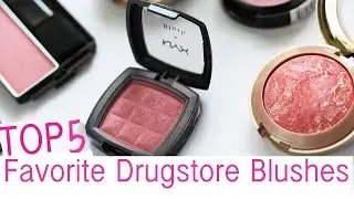 My Top 5 Favorite Drugstore Blushes! Covergirl, Milani & NYX