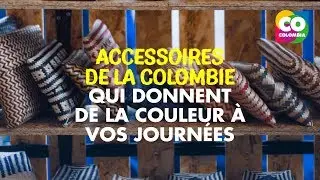 D&eacute;couvrez les accessoires colombiens en France