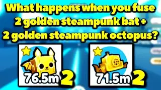 What happens when you fuse 2 golden steampunk bat and 2 golden steampunk octopus? (Pet Simulator X)