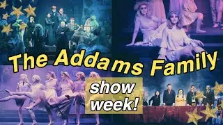 THE ADDAMS FAMILY - SHOW WEEK!!