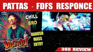 Pattas FDFS Theatre Responce / Danush / Mehrene / Sneha / Vivek-Mervin / R.S. Durai Senthilkumar