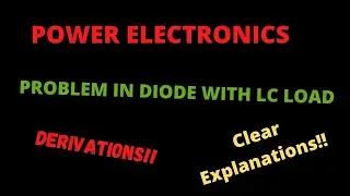 POWER ELECTRONICS- Problem in diode with RL load