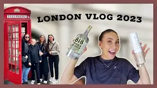 LONDON VLOG 2023