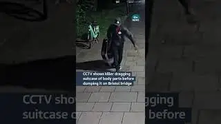 CCTV shows killer dragging suitcase of body parts before dumping near bridge in Bristol | ITV News