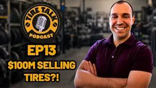 Tire Agent | How We Sell $100M of Tires a Year &ndash; Online Only! | Tire Talk Podcast #13