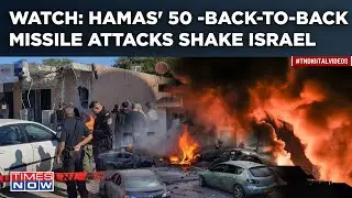 Hamas' 50 Back-To-Back Rocket Attack Bring Hell, Shakes Israel| IDF Spots 100 Launchers | Watch