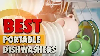 Best Portable Dishwashers in 2020 &ndash; Quick Guide & Reviews!
