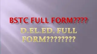 BSTC (D.El.Ed.) Full form