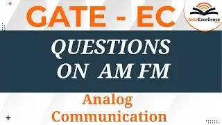 QUESTIONS ON AM FM | Analog Communication | GATE EC | Gate Excellence
