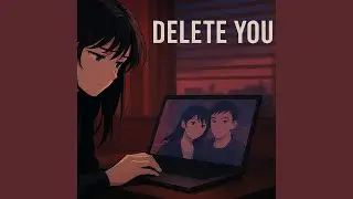 Delete You (From My Heart) &ndash; Dark Pop EDM Breakup Song | Anime Music