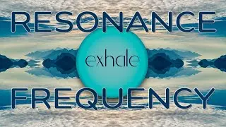 Unlock the Benefits of Resonance Frequency Breathing Guided Practice Calming Breath w Affirmations