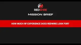 How Much RF Experience Does Redwire Look For?