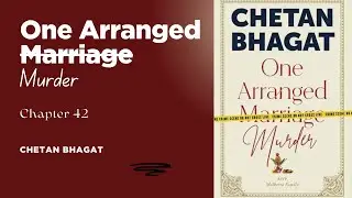 One Arranged Murder by Chetan Bhagat 🎧  | Chapter 42 | Full Audiobook Series  | vatsAudioBook