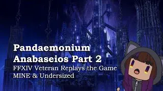 Anabaseios Pt 2 & 6.4 Tataru Side Quest! - FFXIV Vet Replays the Game MINE & Undersized