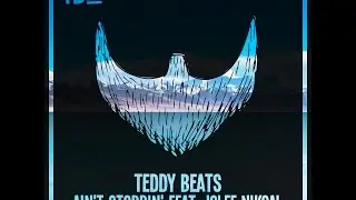 Teddy Beats - Ain't Stoppin' (feat. Jolee Nikoal)