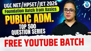 UGC NET/SET/JET Public Administration Top 500 Questions | UGC NET June 2026 | JRFAdda