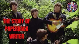 The Story Behind 'Paperback Writer' by The Beatles
