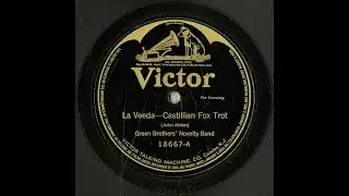 &ldquo;La Veeda&rdquo; (John Alden) played by the Green Brothers&rsquo; Novelty Band 1920