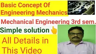 Basic Concept Of Engineering Mechanics  #mechanical and civil engineering #physics