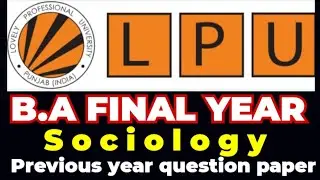 Sociology Previous year question paper lpu University Punjab