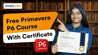Free Primavera P6 Course With Certificate 2026 | Learn Primavera P6 Online For Free | Simplilearn
