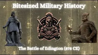 The Battle of Edington 878 CE