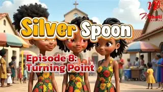 🎬 Silver Spoon Episode 8: Turning Point | Nahoti Dezines 3D Animation