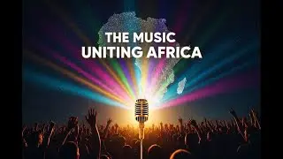 The Music Uniting Africa: How Afrobeats Is Changing African Identity