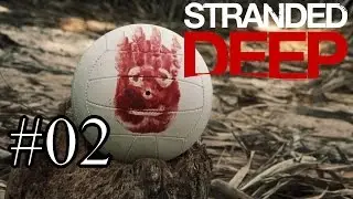 Stranded Deep - I'm Sorry Wilson! - #02