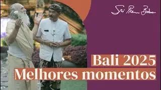 See how Sri Prem Baba’s 2025 season in Bali was /  Temporada 2025 de Sri Prem Baba em Bali