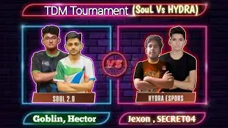 Soul vs Hydra | TDM Tournament | #soul vs #hydra #tdm #tournament
